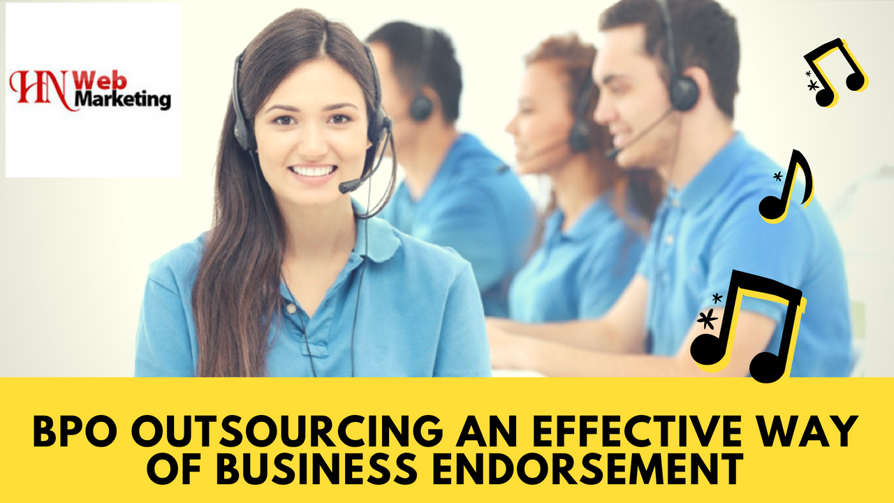 BPO outsourcing an effective way of business endorsement